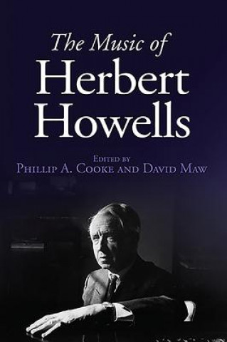 Livre Music of Herbert Howells Phillip Cooke