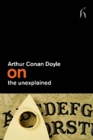 Book On the Unexplained Sir Arthur Conan Doyle