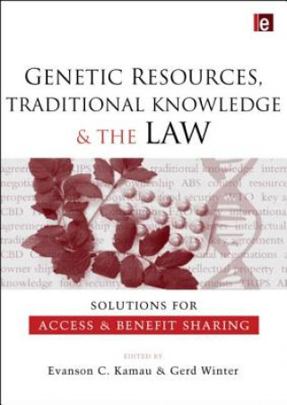 Kniha Genetic Resources, Traditional Knowledge and the Law Evanson C Kamau