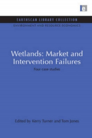 Könyv Wetlands: Market and Intervention Failures Kerry Turner