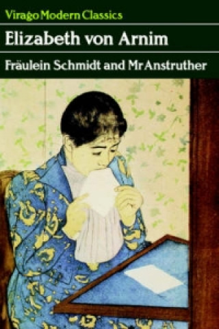 Carte Fraulein Schmidt And Mr Anstruther Elizabeth von Arnim