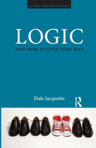 Książka Logic and How it Gets That Way Dale Jacquette