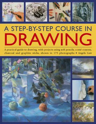Könyv Step-by-step Course in Drawing Angela Gair