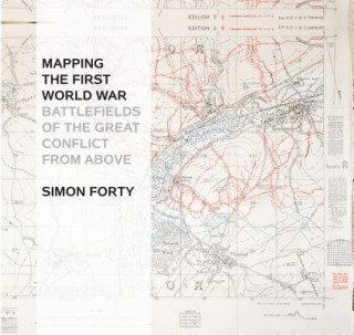 Книга Mapping The First World War Simon Forty