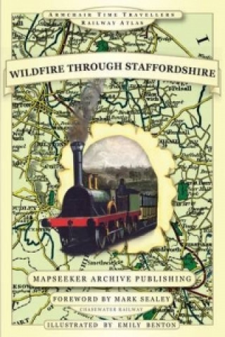 Carte Wildfire Through Staffordshire Mapseeker Publishing Ltd