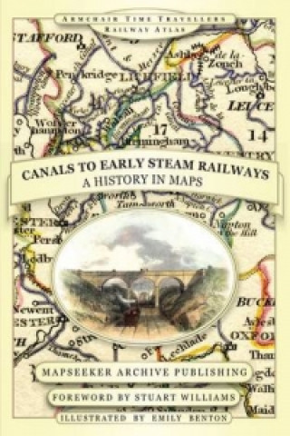 Könyv From Canals to Early Steam Railways - A History in Maps Paul Leslie Line