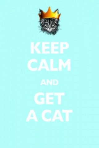 Carte Keep Calm and Get a Cat Susan Mcmullan
