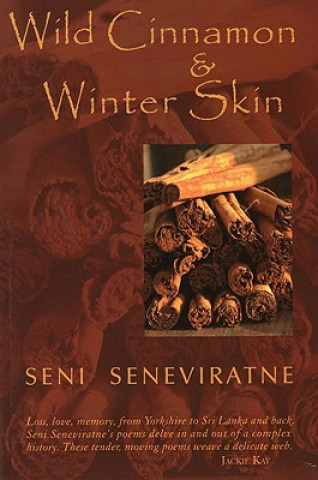 Könyv Wild Cinnamon and Winter Skin Seni Seneviratne
