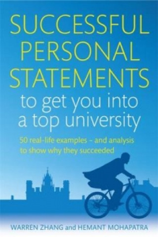 Könyv Successful Personal Statements to Get You into a Top University Warren Zhang