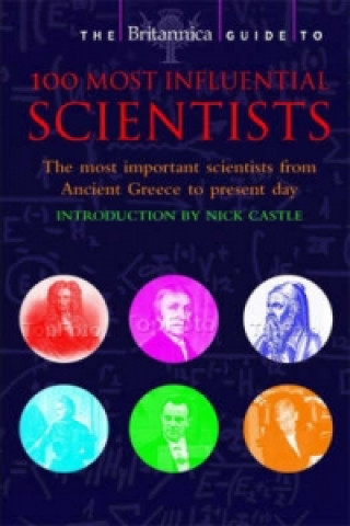 Knjiga Britannica Guide to 100 Most Influential Scientists John Gribbin