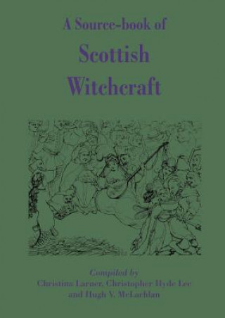 Könyv Source-book of Scottish Witchcraft Christina Larner