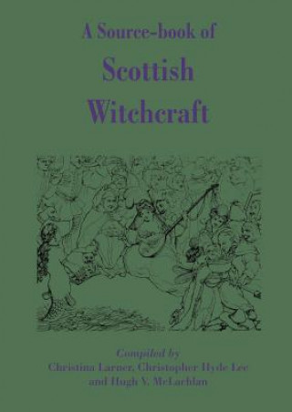 Kniha Source-book of Scottish Witchcraft Christina Larner