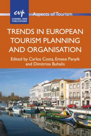 Kniha Trends in European Tourism Planning and Organisation Carlos Costa