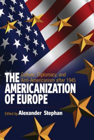 Kniha Americanization of Europe A Stephan