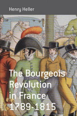 Carte Bourgeois Revolution in France 1789-1815 Henry Heller