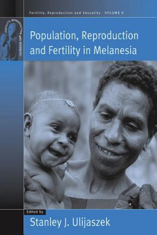 Libro Population, Reproduction and Fertility in Melanesia S J Ulijaszek