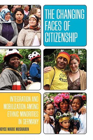Kniha Changing Faces of Citizenship Joyce Marie Mushaben