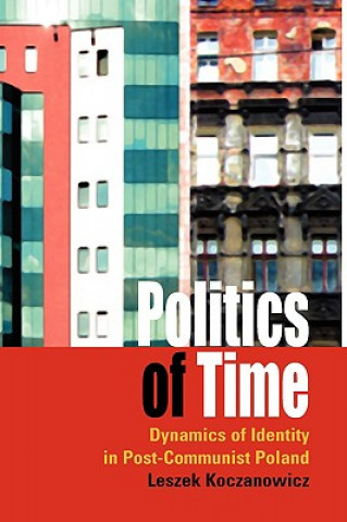 Könyv Politics of Time Leszek Koczanowicz