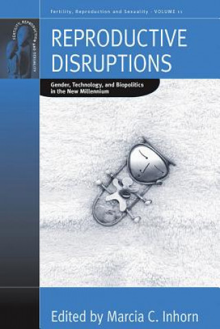 Carte Reproductive Disruptions Marcia C Inhorn