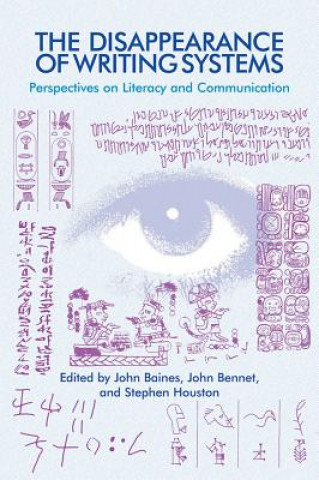 Kniha Disappearance of Writing Systems John Baines