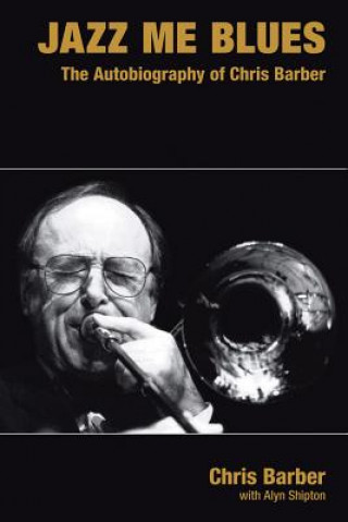 Buch Jazz Me Blues Chris Barber