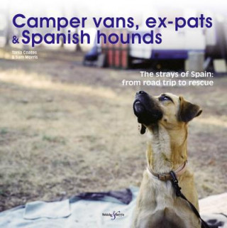 Libro Camper Vans, Ex-Pats and Spanish Hounds Tania Coates