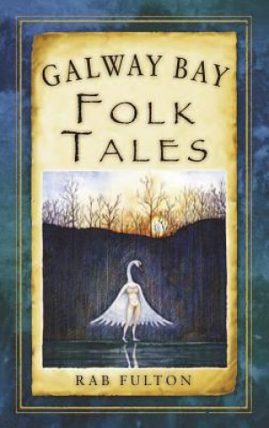 Kniha Galway Bay Folk Tales Rab Fulton