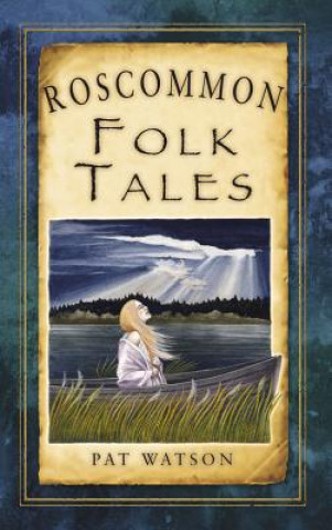 Книга Roscommon Folk Tales Pat Watson