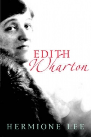 Kniha Edith Wharton Hermione Lee