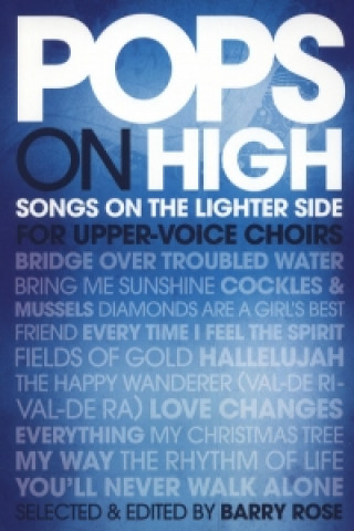 Könyv Pops on High - Songs on the Lighter Side for Upper-Voice Cho 