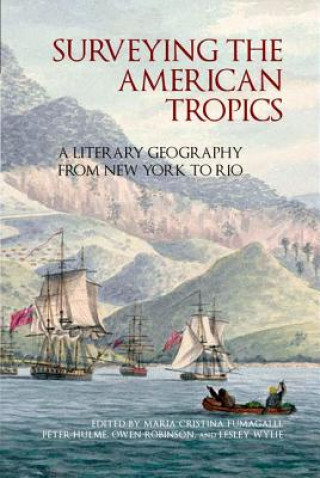 Книга Surveying the American Tropics Maria Cristina Fumagalli