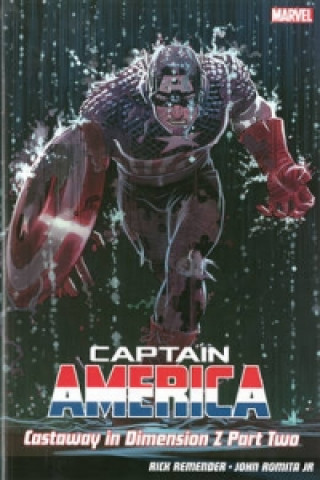Carte Captain America Vol.2: Castaway In Dimension Z Rick Remender
