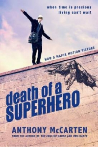 Kniha Death of a Superhero Anthony McCarten
