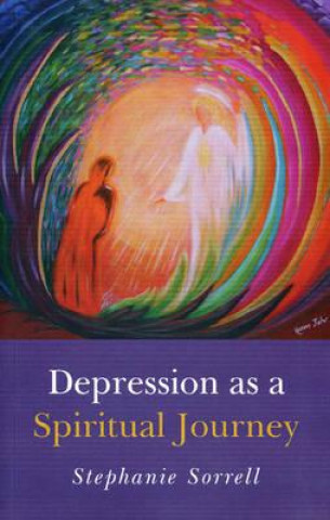 Книга Depression as a Spiritual Journey Stephanie Sorrell