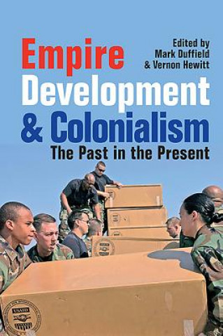 Kniha Empire, Development and Colonialism Mark Duffield & Vernon Hewitt