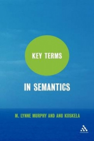 Knjiga Key Terms in Semantics M Lynne Murphy