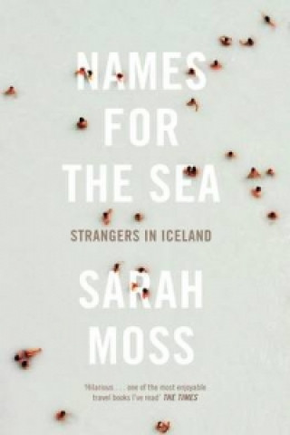 Kniha Names for the Sea Sarah Moss