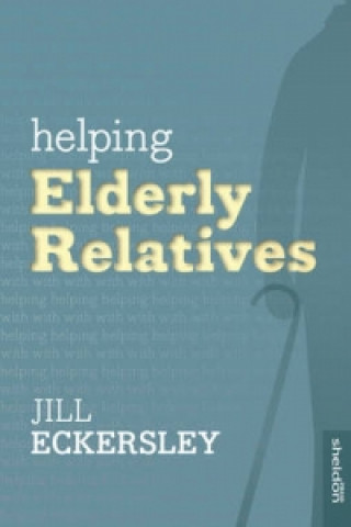 Kniha Helping Elderly Relatives Jill Eckersley