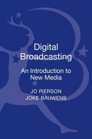 Könyv Digital Broadcasting Jo Pierson