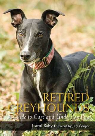 Kniha Retired Greyhounds Carol Baby