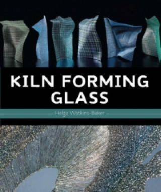 Книга Kiln Forming Glass Helga Watkins-Baker