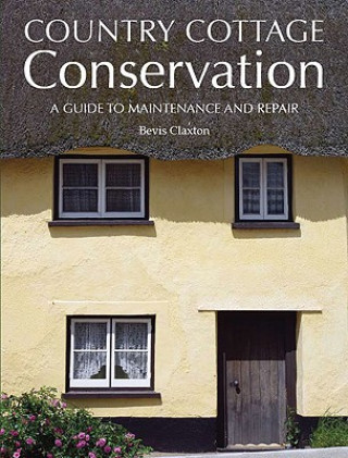 Knjiga Country Cottage Conservation Bevis Claxton