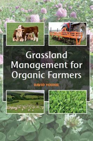 Könyv Grassland Management for Organic Farmers David Younie