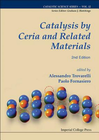 Livre Catalysis By Ceria And Related Materials (2nd Edition) Alessandro Trovarelli