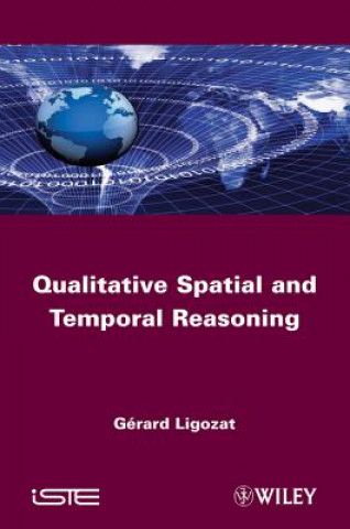 Kniha Qualitative Spatial and Temporal Reasoning Gerard Ligozat