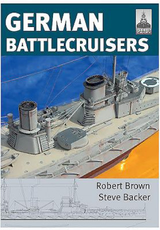 Kniha Shipcraft 22: German Battlecruisers Steve Backer