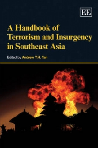 Carte Handbook of Terrorism and Insurgency in Southeast Asia Andrew T  H Tan