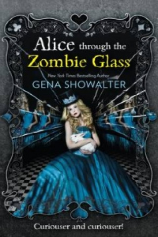 Книга Alice Through the Zombie Glass Gena Showalter