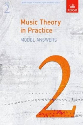 Nyomtatványok Music Theory in Practice Model Answers, Grade 2 ABRSM