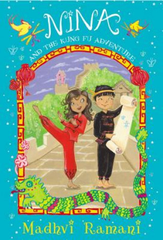 Kniha Nina and the Kung-Fu Adventure Madhvi Ramani